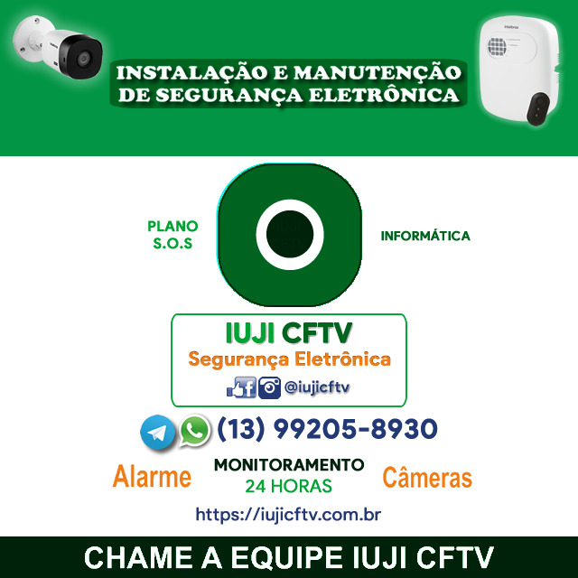 Iuji Cftv Seguranca Eletronica Verificacao Instalacao Manutencao Monitoramento Cameras Alarme Intelbras Casas Apartamentos Comercios Litoral Paulista Baixada Santista Praia Grande Sp Brasil