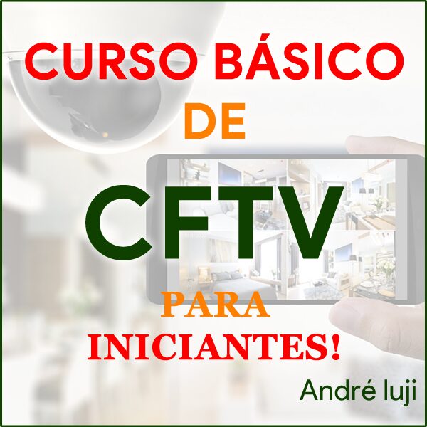 Ebook Curso Basico De Cftv Para Iniciantes Hotmart Andre Iuji Iujicftv 2024